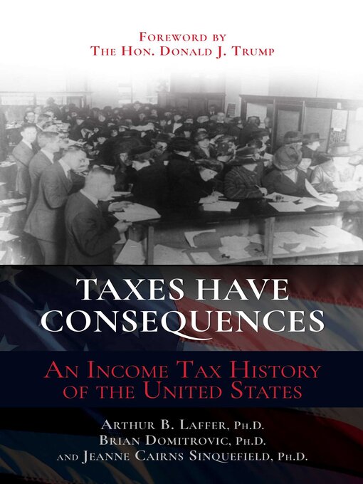 Title details for Taxes Have Consequences by Arthur B. Laffer - Available